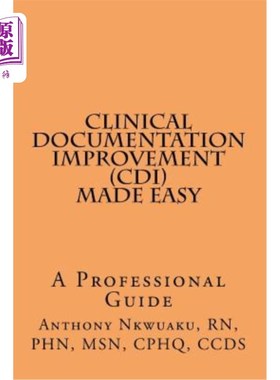 海外直订医药图书Clinical Documentation Improvement (CDI) Made Easy: A Professional Guide 临床文档改进（CDI）变得简