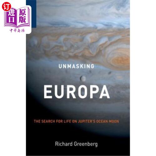 海外直订Unmasking Europa: The Search for Life on Jupiter's Ocean Moon 揭开木卫二的面纱：在木星的海洋卫星上寻找生命