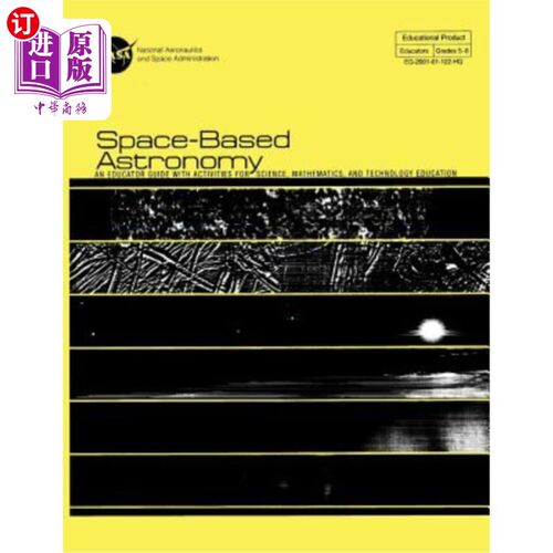 海外直订Space-Based Astronomy: An Educated Guide With Activities For Science, Mathematic 天基天文学:科学、数学和技