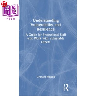海外直订Understanding Vulnerability and Resilience: A Guide for Professional Staff Who W 理解脆弱和恢复力:与脆弱他