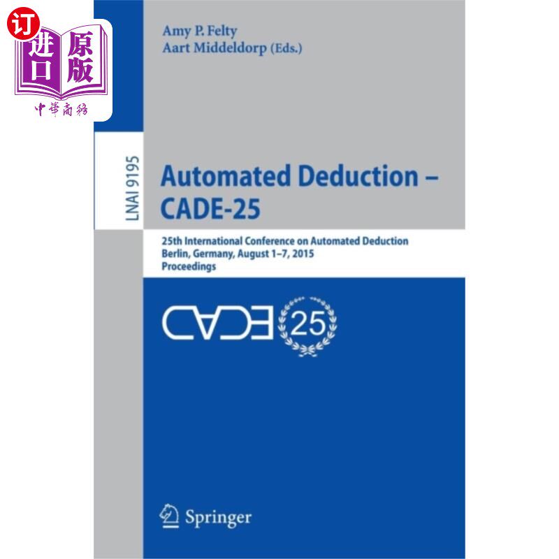海外直订Automated Deduction - Cade-25: 25th International Conference on Automated Deduct 自动扣减——Cade-25：第