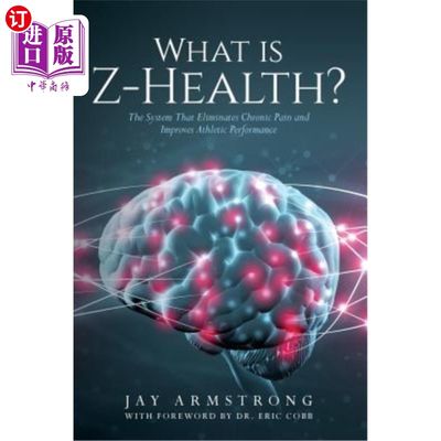 海外直订医药图书What is Z-Health?: The System That Eliminates Chronic Pain and Improves Athletic 什么是Z-Health