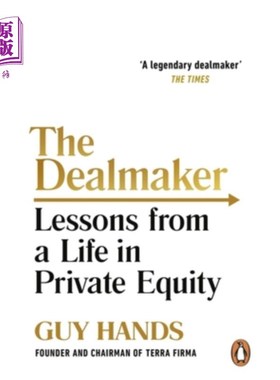 海外直订The Dealmaker: Lessons from a Life in Private Equity 《交易撮合者:私募股权行业的经验教训