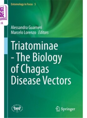 海外直订Triatominae - The Biology of Chagas Disease Vectors 锥蝽亚科-南美锥虫病媒介生物学