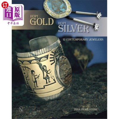 海外直订Hopi Gold, Hopi Silver: 12 Contemporary Jewelers 霍皮金，霍皮银:12家当代珠宝商