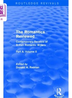 海外直订The Romantics Reviewed: Contemporary Reviews of British Romantic Writers. Part A 浪漫主义评论:当代英国浪漫