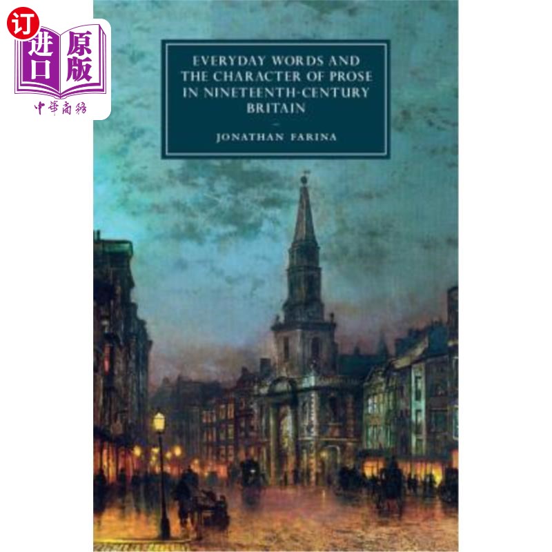 海外直订Everyday Words and the Character of Prose in Nineteenth-Century Britain 日常用语与19世纪英国散文的特点