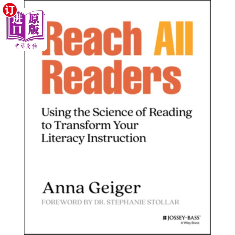 海外直订Reach All Readers: Using the Science of Reading to Transform Your Literacy Instr 接触所有读者：用阅读的科学