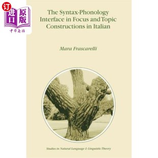 语 and Italian Constructions Topic 句法 Syntax Phonology Interface 海外直订The 意大利语焦点与话题结构 Focus