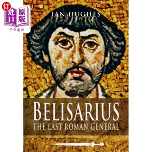 Roman Last The 罗马将军 贝利萨留 最后 General 海外直订Belisarius