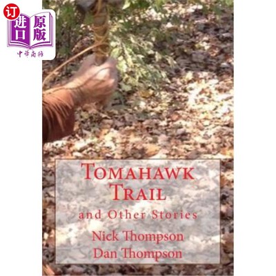 海外直订Tomahawk Trail: : and Other Stories 战斧痕迹::和其他故事