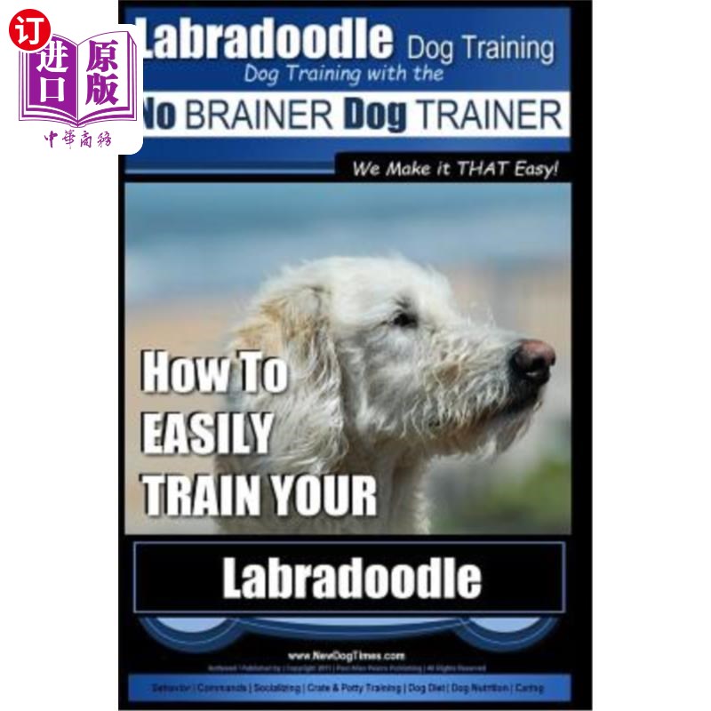 Labradoodle Training: Dog Training With the No BRAINER Dog TRAINER 