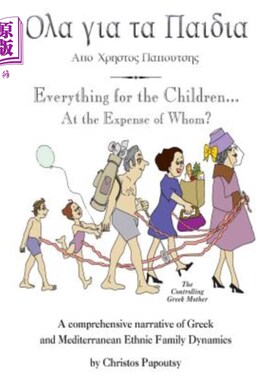海外直订Everything for the Children...: At the expense of whom? 孩子们的一切以谁为代价？
