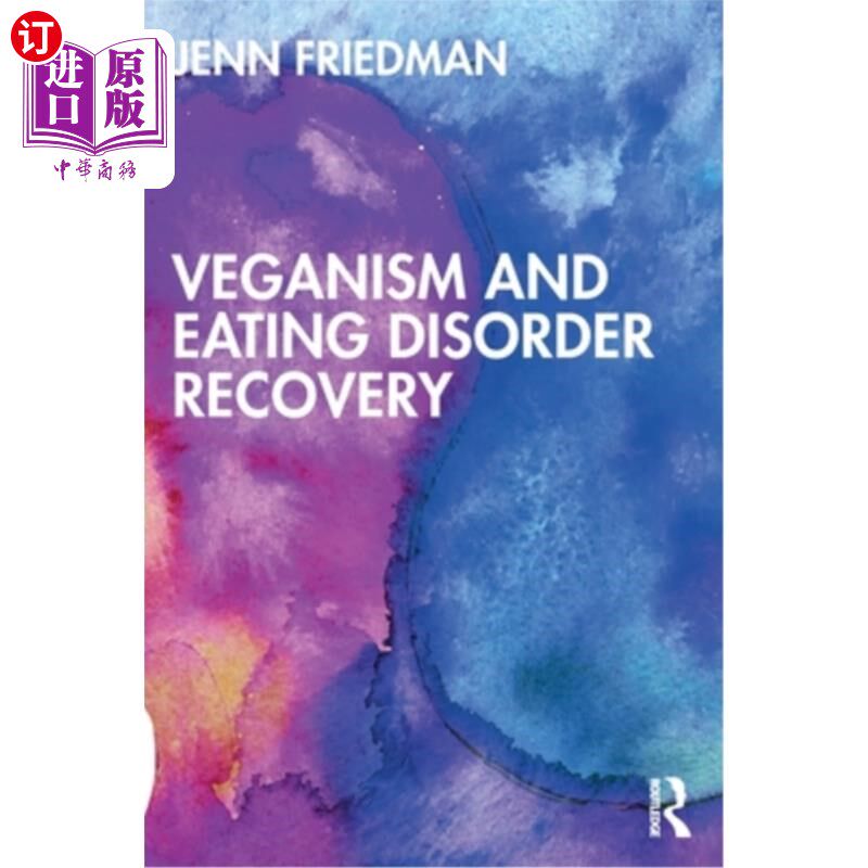 海外直订医药图书Veganism and Eating Disorder Recovery 素食主义和饮食失调恢复