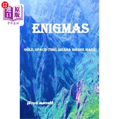 海外直订Enigmas: Gold, Space-Time, Sierra Madre Magic 谜:黄金，时空，马德雷山脉魔法