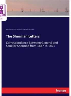 海外直订The Sherman Letters: Correspondence Between General and Senator Sherman from 183 谢尔曼书信：1837