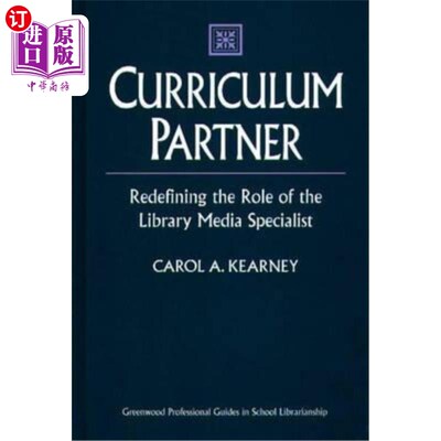 海外直订Curriculum Partner: Redefining the Role of the Library Media Specialist 课程伙伴:重新定义图书馆媒体专家的角