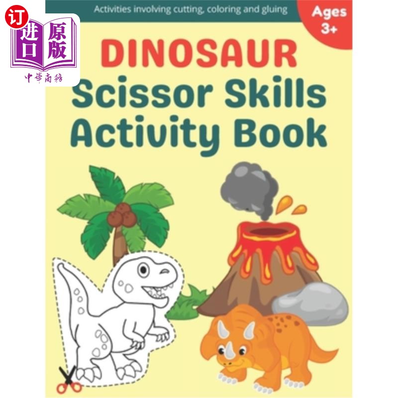 海外直订Dinosaur Scissor Skills Activity Book: A Preschool Cutting, Coloring And Pasting 恐龙剪刀技能活动手册:适合3