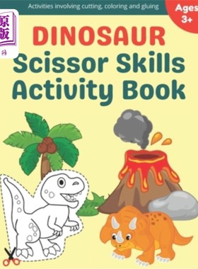 海外直订Dinosaur Scissor Skills Activity Book: A Preschool Cutting, Coloring And Pasting 恐龙剪刀技能活动手册:适合3
