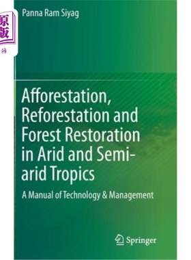 海外直订Afforestation, Reforestation and Forest Restoration in Arid and Semi-Arid Tropic 干旱半干旱热带地区的造林、