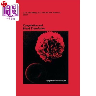 海外直订医药图书Coagulation and Blood Transfusion: Proceedings of the Fifteenth Annual Symposium 凝血和输血：第十五