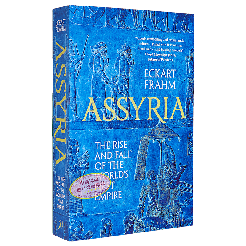 亚述 世界帝国的兴衰 Assyria The Rise and Fall of the Worlds First Empire 英文原版 Eckart Frahm【中商原版】
