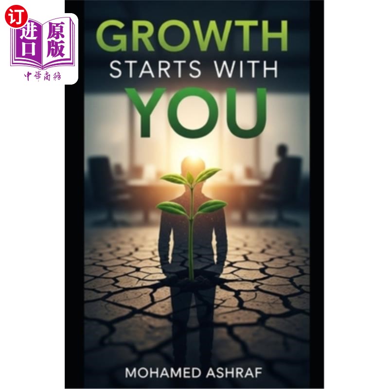 海外直订Growth Starts With You How personal responsibility changes everything. 个人责任如何改变一切。