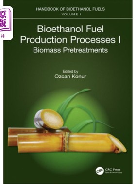 海外直订Bioethanol Fuel Production Processes. I: Biomass Pretreatments 生物乙醇燃料生产过程。1：生物质预处理