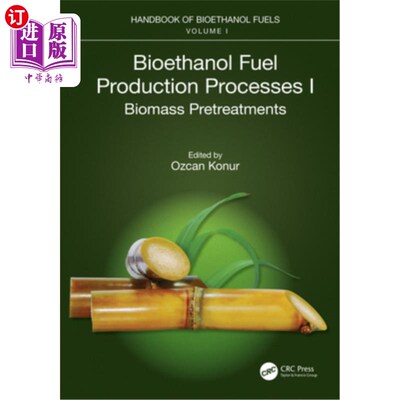 海外直订Bioethanol Fuel Production Processes. I: Biomass Pretreatments 生物乙醇燃料生产过程。1：生物质预处理