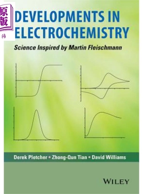 电化学的发展 马丁 弗莱施曼激发的科学 Developments In Electrochemistry By Martin Fleischmann 英文原版 Derek Pletcher
