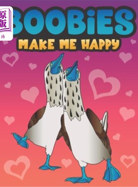 海外直订Boobies Make Me Happy: Funny Blue Footed Booby Bird Coloring Book for Adults wit 鲣鸟让我开心：有趣的蓝脚鲣
