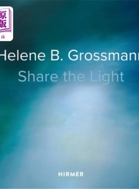 海外直订Helene B. Grossmann: Share the Light 海伦·b·格罗斯曼:分享光明