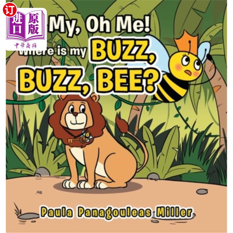 海外直订Oh My, Oh Me! Where Is My Buzz, Buzz, Bee? 我的天啊，我的天啊!蜜蜂，我的嗡嗡声在哪里?