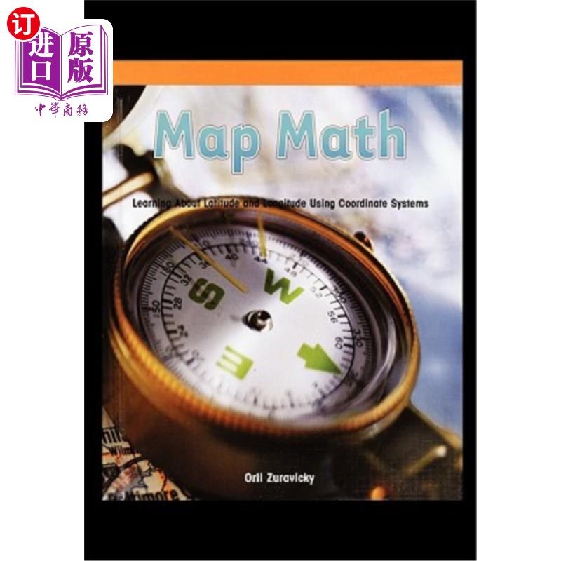 海外直订Map Math: Learning about Latitude and Longitude Using Coordinate Systems 地图数学:学习使用坐标系统的经纬度
