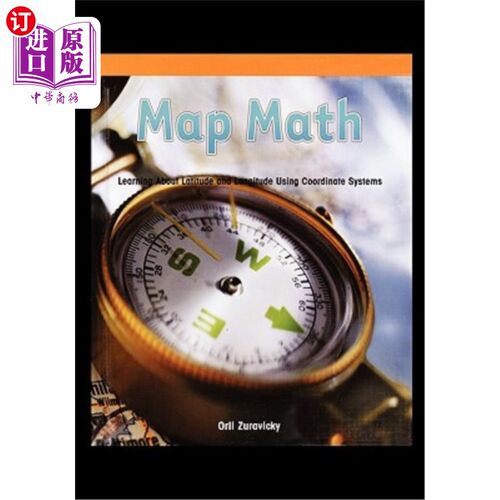 海外直订Map Math: Learning about Latitude and Longitude Using Coordinate Systems 地图数学:学习使用坐标系统的经纬度