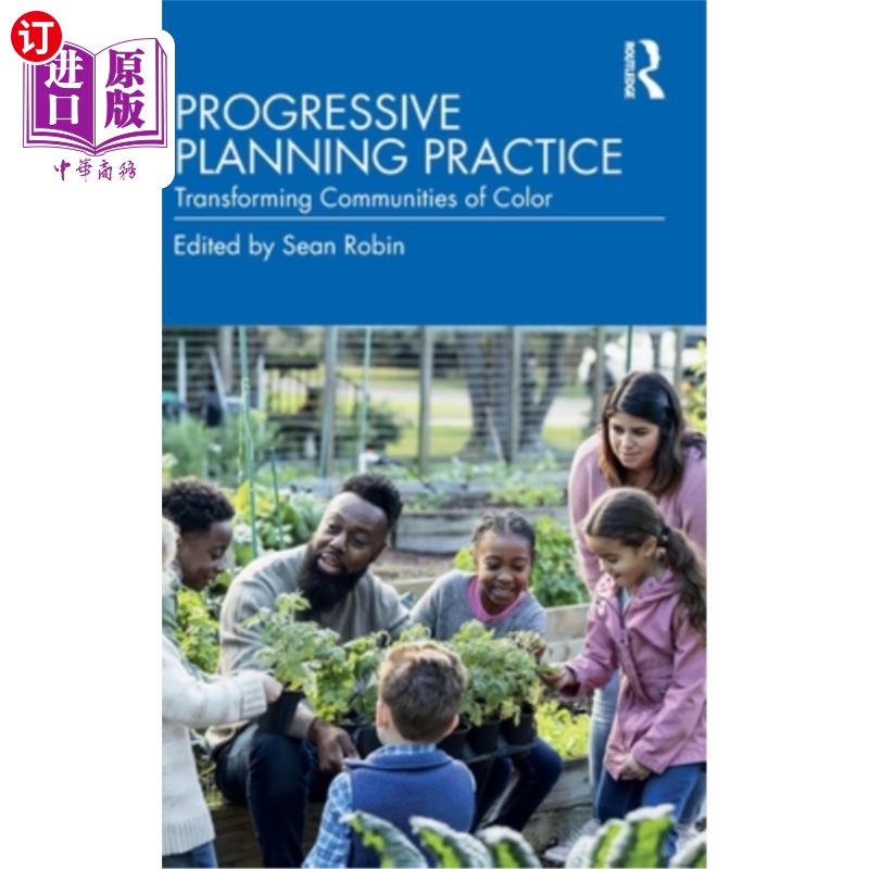 海外直订Progressive Planning Practice: Transforming Communities of Color 渐进式规划实践:改造有色社区