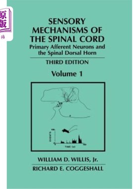 海外直订医药图书Sensory Mechanisms of the Spinal Cord: Volume 1 Primary Afferent Neurons and the 脊髓的感觉机制:第