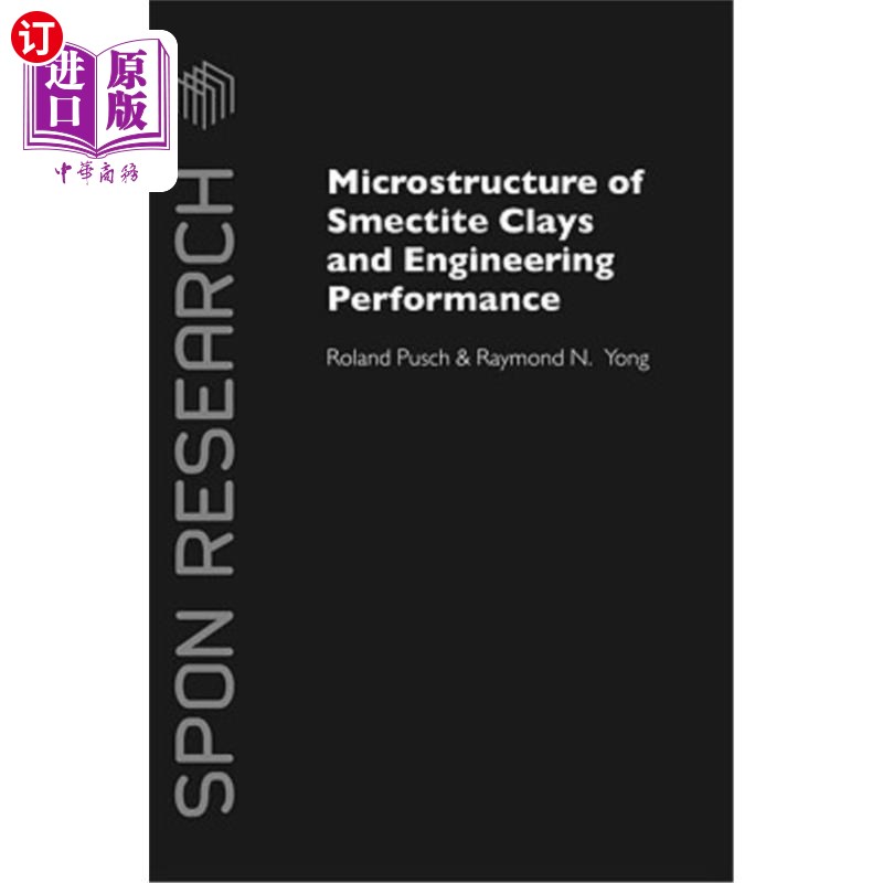 海外直订Microstructure of Smectite Clays and Engineering Performance 蒙脱石粘土的微观结构与工程性能