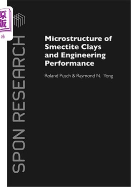 海外直订Microstructure of Smectite Clays and Engineering Performance 蒙脱石粘土的微观结构与工程性能