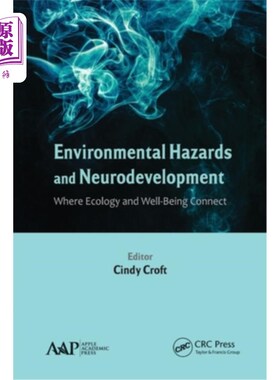 海外直订医药图书Environmental Hazards and Neurodevelopment: Where Ecology and Well-Being Connect 环境危害和神经发育