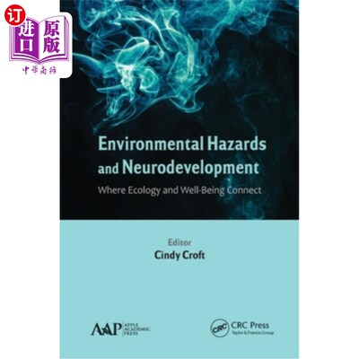 海外直订医药图书Environmental Hazards and Neurodevelopment: Where Ecology and Well-Being Connect 环境危害和神经发育