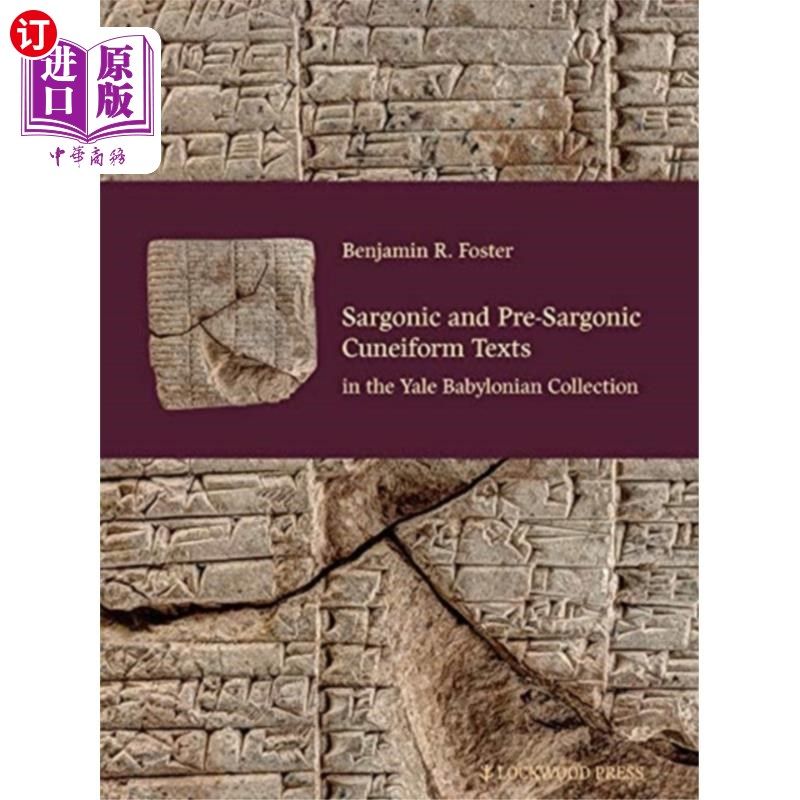 海外直订Sargonic and Pre-Sargonic Cuneiform Texts in the... 耶鲁大学巴比伦典藏中的撒贡时期和前撒贡时期楔形文字