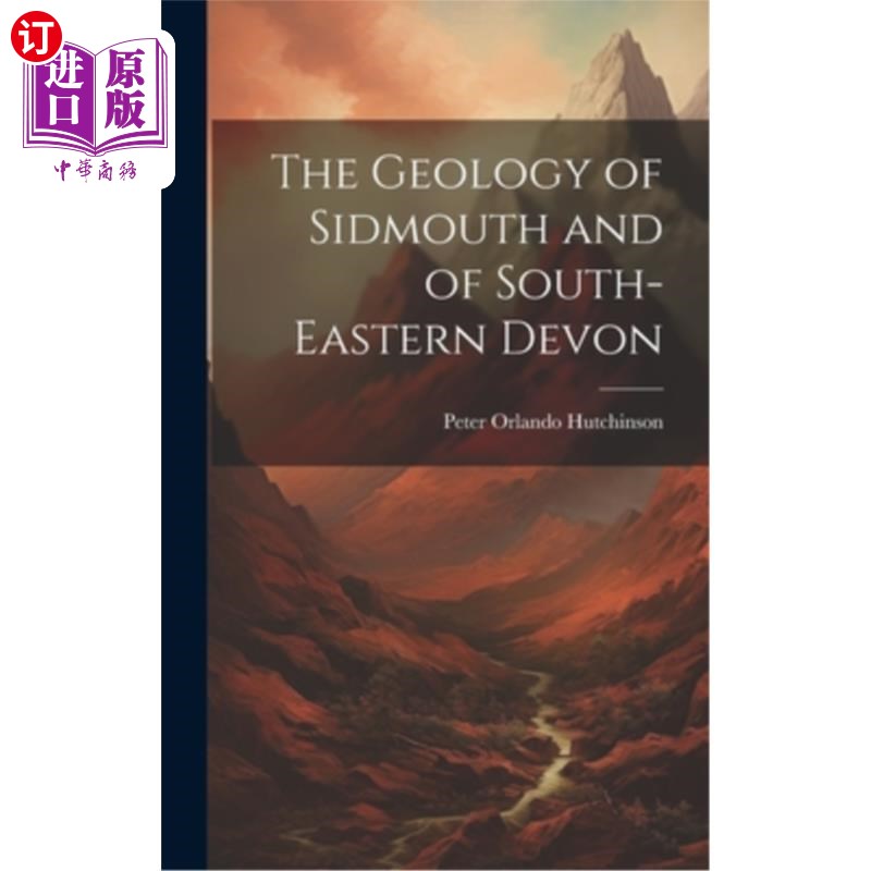 海外直订The Geology of Sidmouth and of South-Eastern Devon 西德茅斯和德文郡东南部的地质学