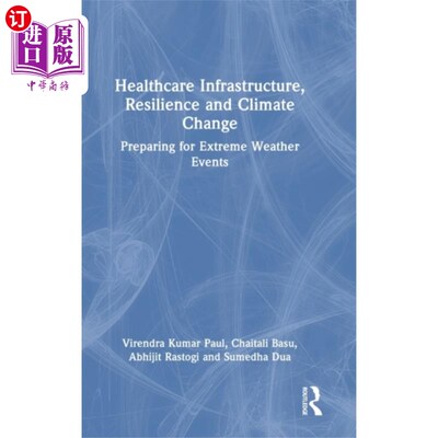 海外直订Healthcare Infrastructure, Resilience and Climat... 医疗基础设施、复原力和气候变化