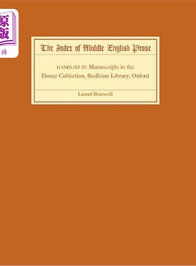 海外直订The Index of Middle English Prose, Handlist IV: A Handlist of Douce Manuscripts  中世纪英语散文索引，手册四：牛