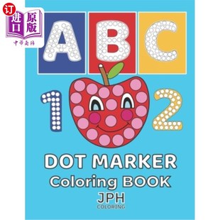 海外直订Dot Marker Coloring Book: Ideal for learning letters through the alphabet. With 圆点标记着色书:理想的学习