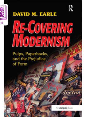 海外直订Re-Covering Modernism: Pulps, Paperbacks, and the Prejudice of Form 复兴现代主义:纸浆、平装书与形式偏见