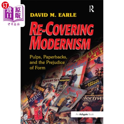 海外直订Re-Covering Modernism: Pulps, Paperbacks, and the Prejudice of Form 复兴现代主义:纸浆、平装书与形式偏见