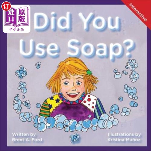 海外直订Did You Use Soap?: A Child's Interactive Book of Fun & Learning 你用肥皂了吗一本关于乐趣和学习的儿童互动书