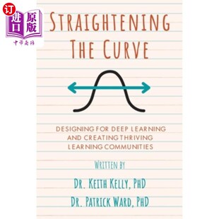 海外直订Straightening the Curve: Designing for Deep Learning and Thriving Learning Commu 拉直曲线：为深度学习和繁荣